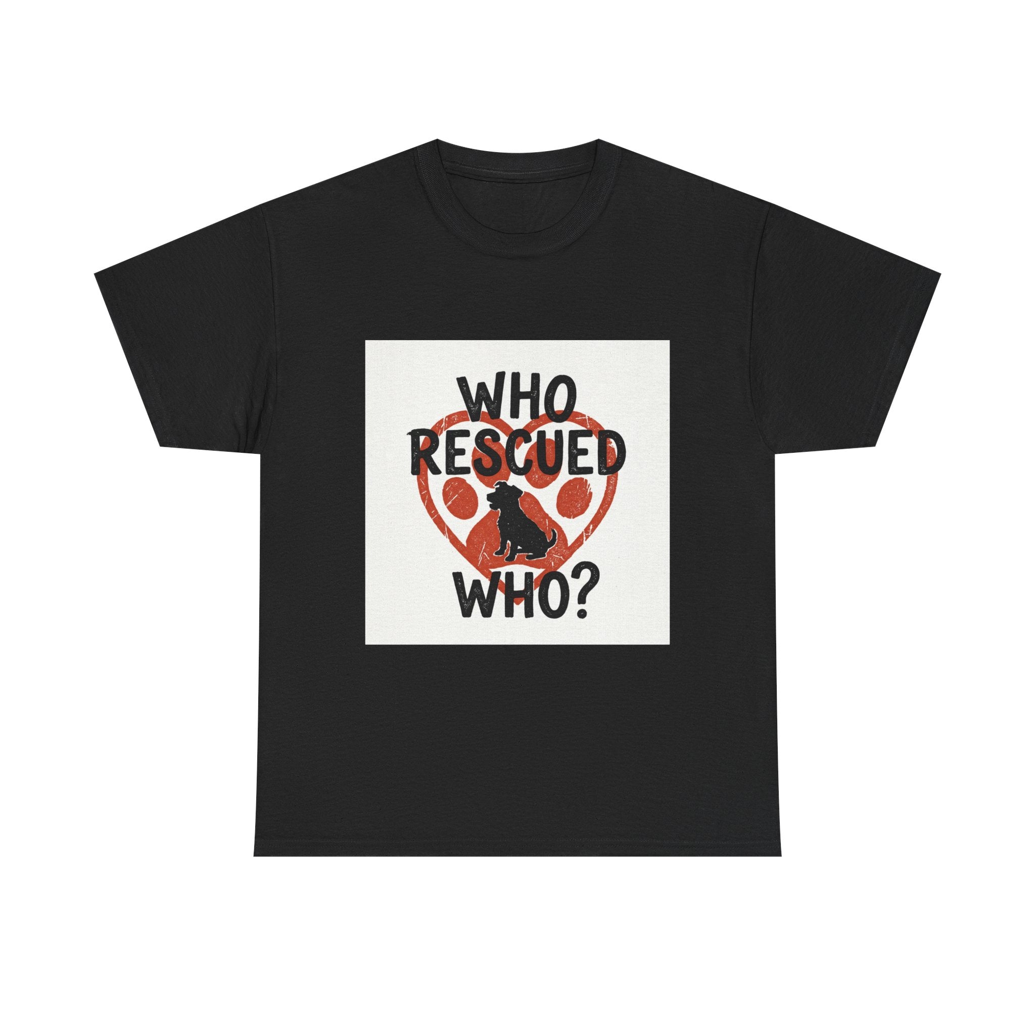 Who Rescued Who T-Shirt