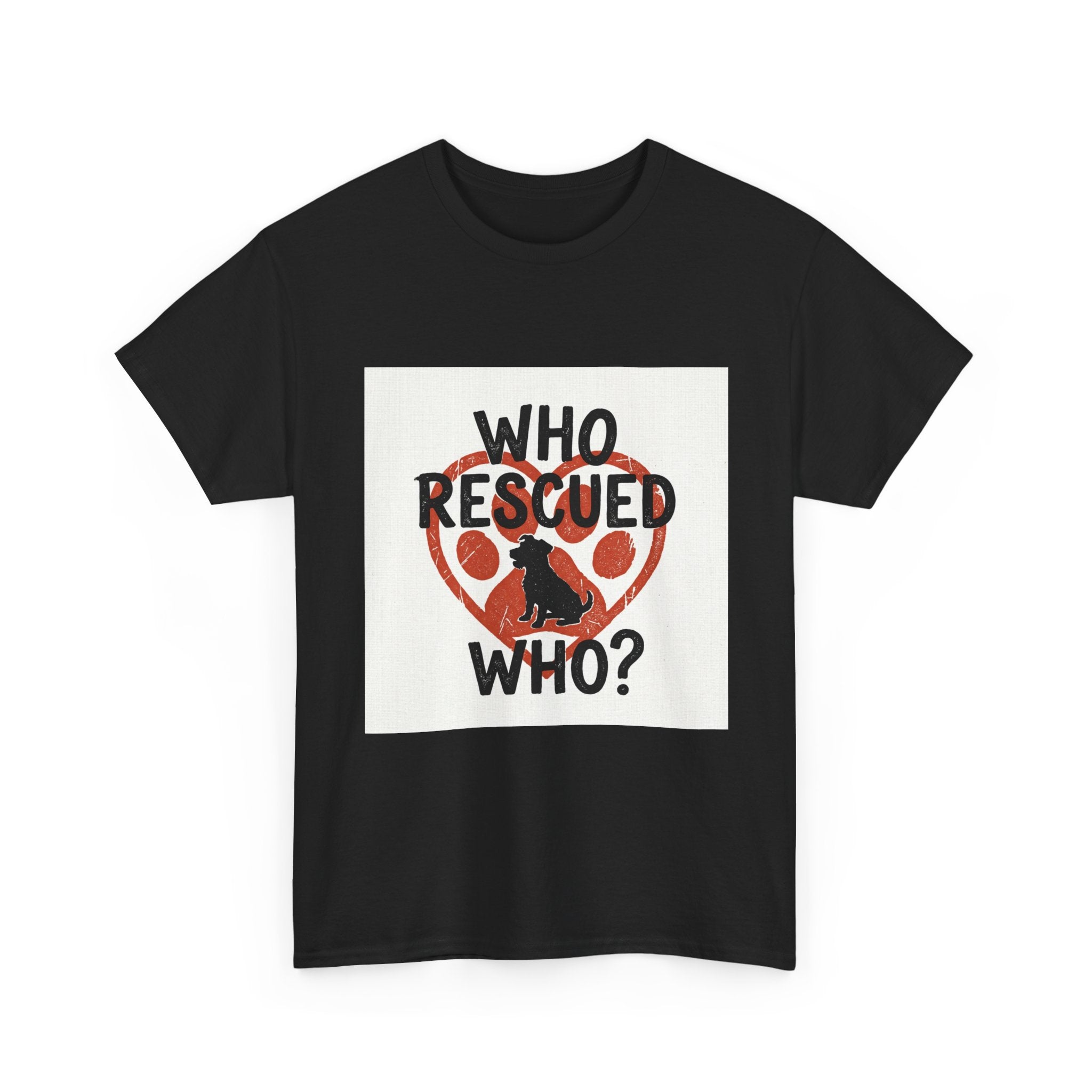 Who Rescued Who T-Shirt